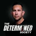 The Determined Society with Shawn French | Adversity & Mindset podcast artwork