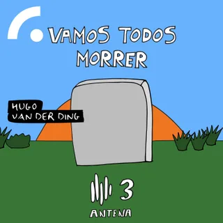 Vamos Todos Morrer podcast artwork