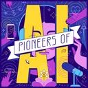 Pioneers of AI podcast artwork