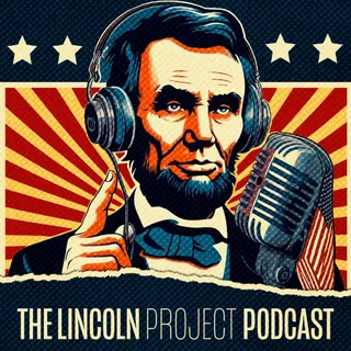 The Lincoln Project podcast artwork