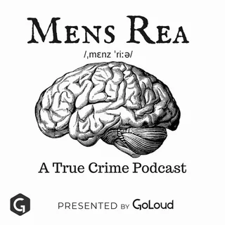 Mens Rea: A true crime podcast podcast artwork
