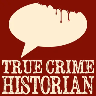 True Crime Historian podcast artwork