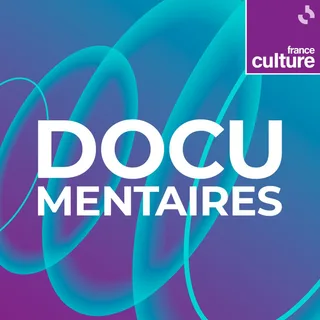 France Culture documentaires podcast artwork