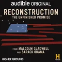 Reconstruction: The Unfinished Promise podcast artwork